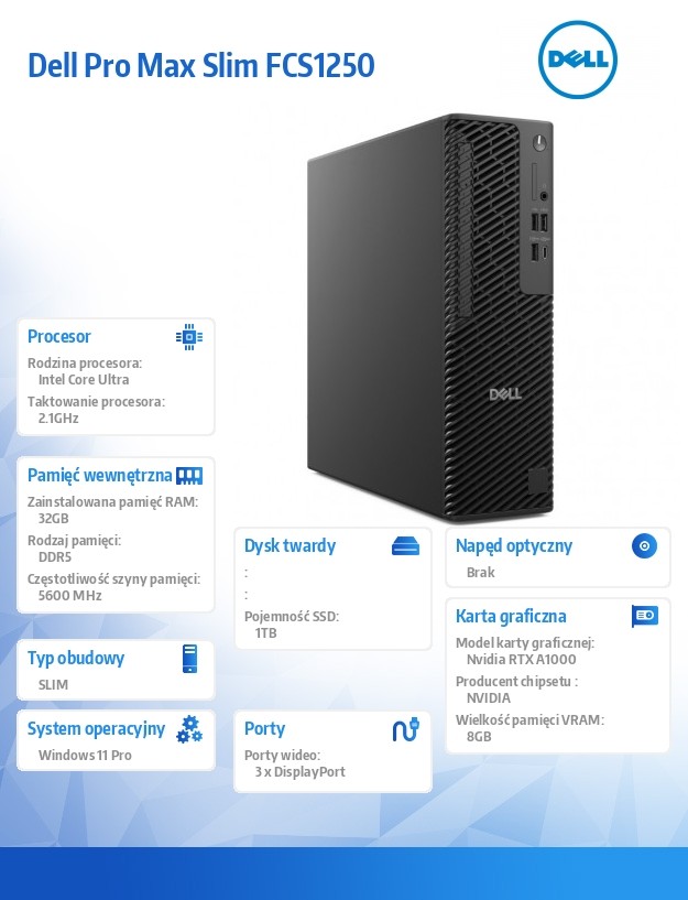 baselinker-1756547902-1.jpg Komputer Dell Pro Max Slim FCS1250 Win11Pro U7 265U/32GB/1TB SSD/NVIDIA RTX A1000 8GB/Wireless Kb & Mouse/360W/vPro/3Y ProSupport