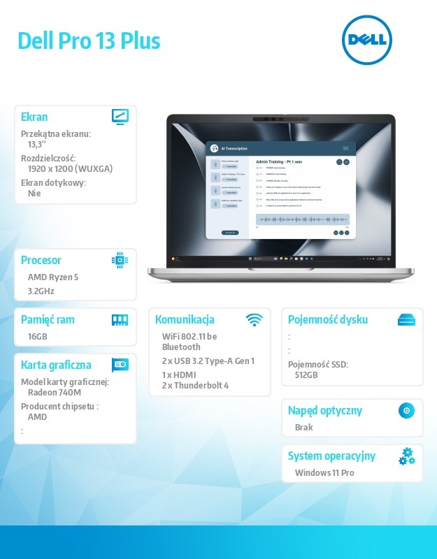 Laptop Dell Pro 13 Plus PB13255/AMD Ryzen 5 220/16GB/512GB SSD Gen4/13.3 FHD+/AMD Radeon 740M/FgrPr&SmtCd/FHD/IR Cam/Mic/WLAN+BT/Backlit Kb/3Cell/W11P