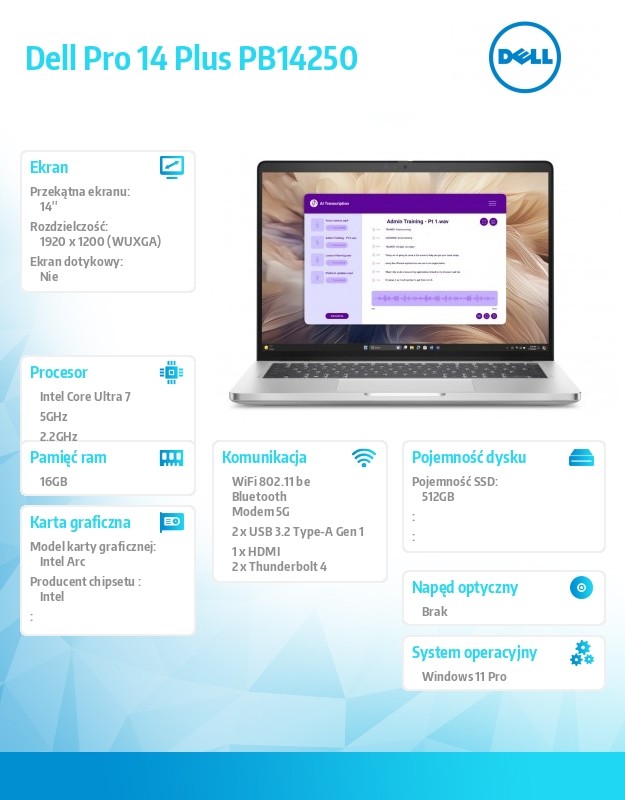 Laptop Dell Pro 14 Plus PB14250 W11P U7-266V/16GB/512GB SSD CL35/FgrPr&SmtCd/IRCam&Mic/5G LTE+BT/14.0 FHD+/BcklKb/3C/vPro/3YPS